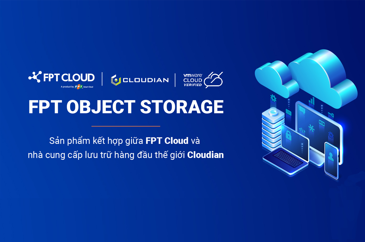 FPT Object Storage – Giải pháp lưu trữ không giới hạn, bảo mật cho doanh nghiệp