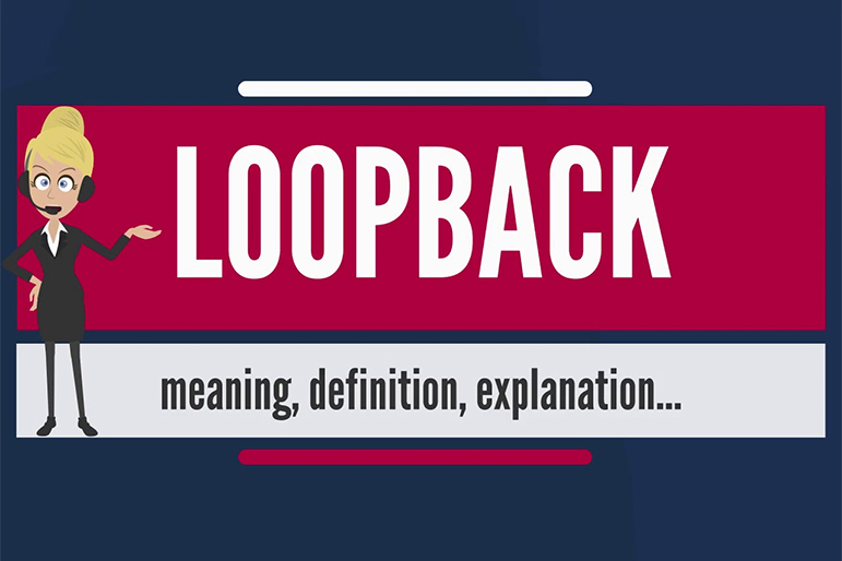 Loopback là gì? Tìm hiểu về địa chỉ ip loopback từ A Z