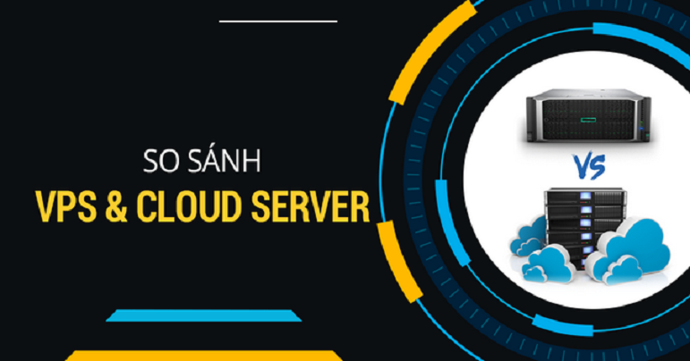 So sanh vps va cloud server
