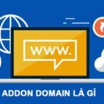 Addon Domain là gì? Cách tạo & thêm addon Domain vào hosting