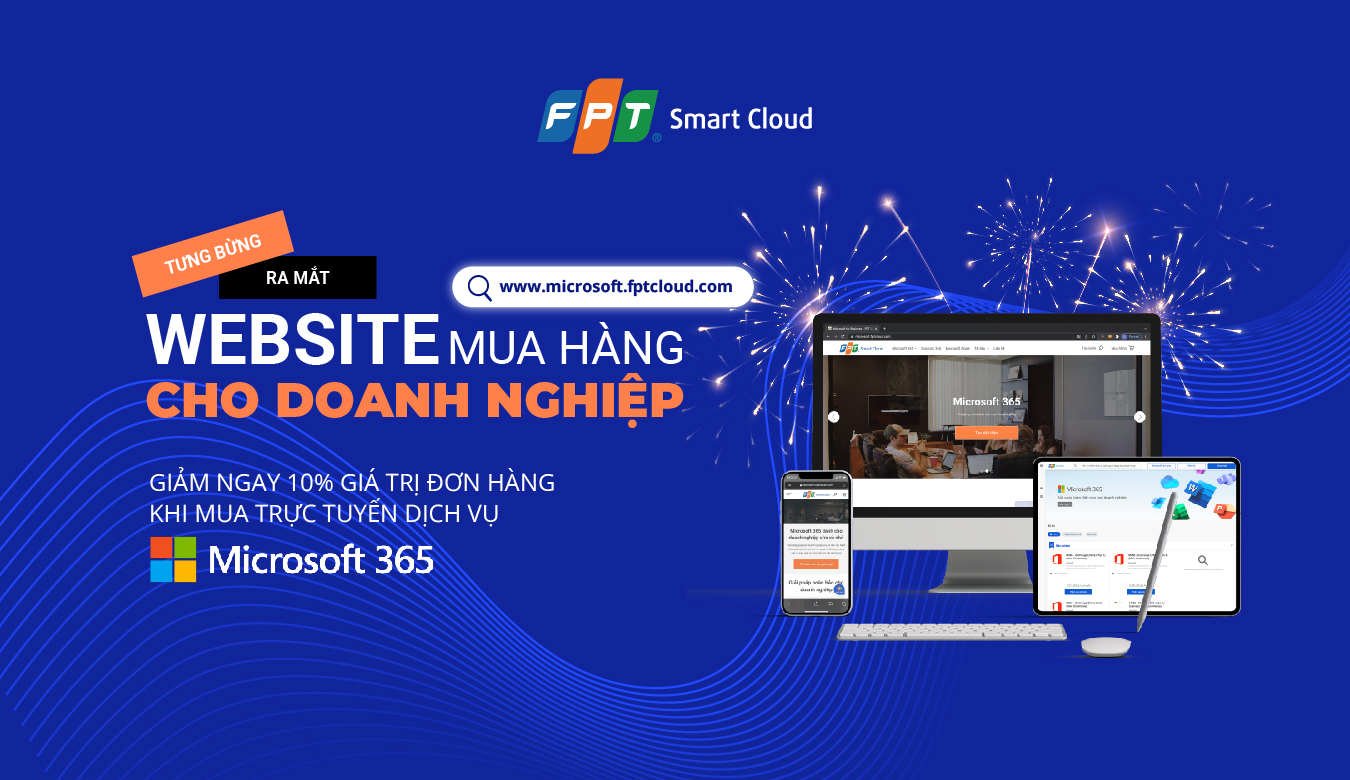 Ưu đãi tưng bừng mừng ra mắt Website mua hàng dịch vụ Microsoft 365 cho doanh nghiệp đầu tiên tại Việt Nam