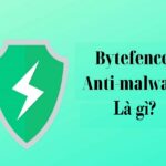 Bytefence anti malware là gì? Cách gỡ Bytefence anti malware hoàn toàn