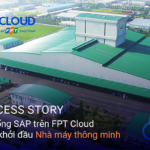 Hệ thống SAP trên FPT Cloud   bước khởi đầu Nhà máy thông minh