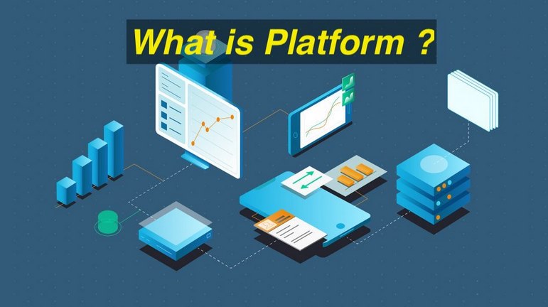 Platform là gì 1