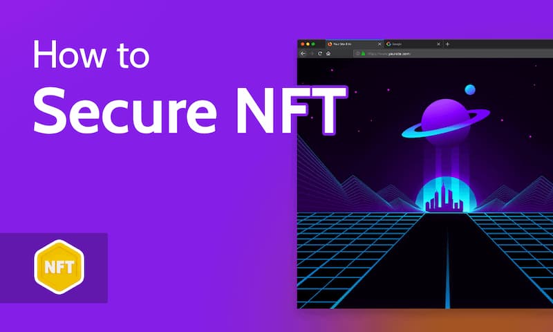 Bảo vệ và lưu trữ NFT như thế nào