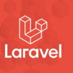 Laravel là gì? Tìm hiểu các tính năng ưu việt & hướng dẫn cài đặt