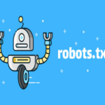 File Robots.txt là gì? Các cách tạo file Robots.txt cho WordPress