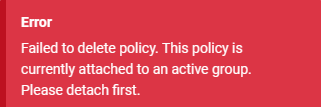 delete policy failed becase still linked to a group