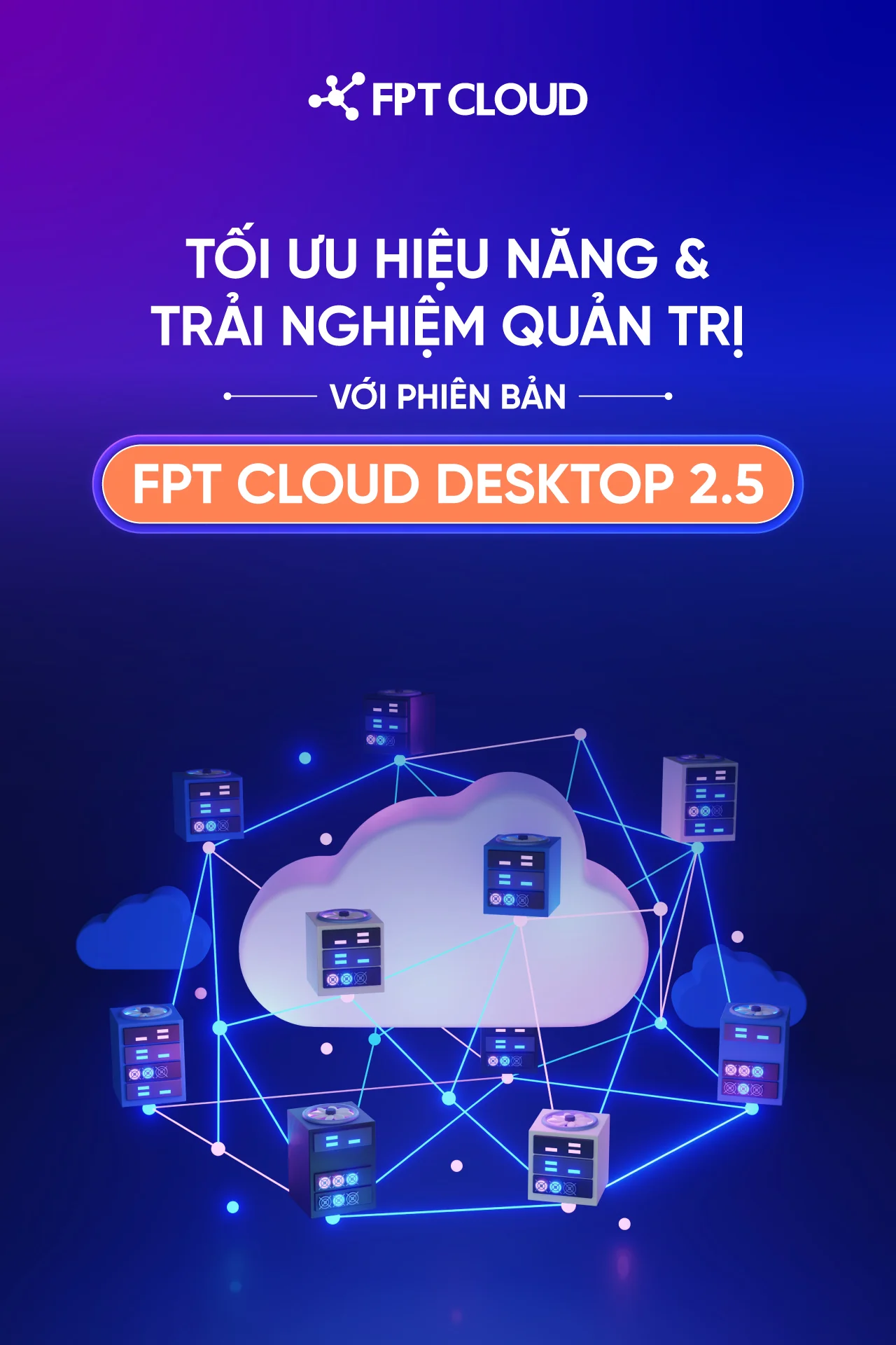 Tối ưu hiệu năng quản trị với phiên bản cập nhật 2.5 của FPT Cloud Desktop